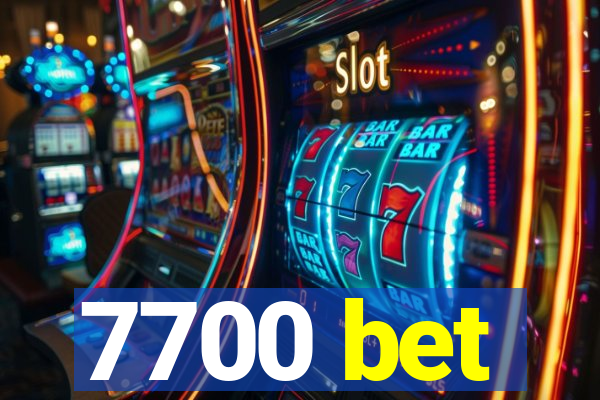 7700 bet